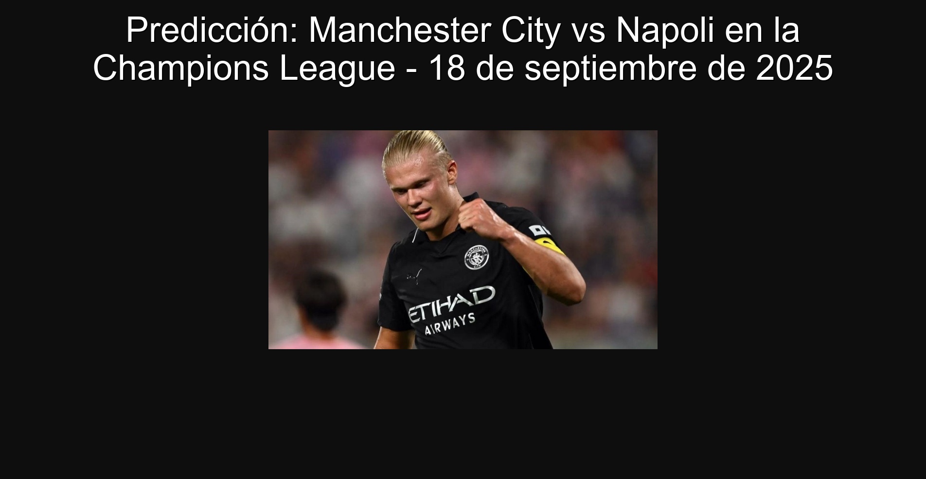 Predicción: Manchester City vs Napoli en la Champions League - 18 de septiembre de 2025 1 Predicción: Manchester City vs Napoli en la Champions League - 18 de septiembre de 2025