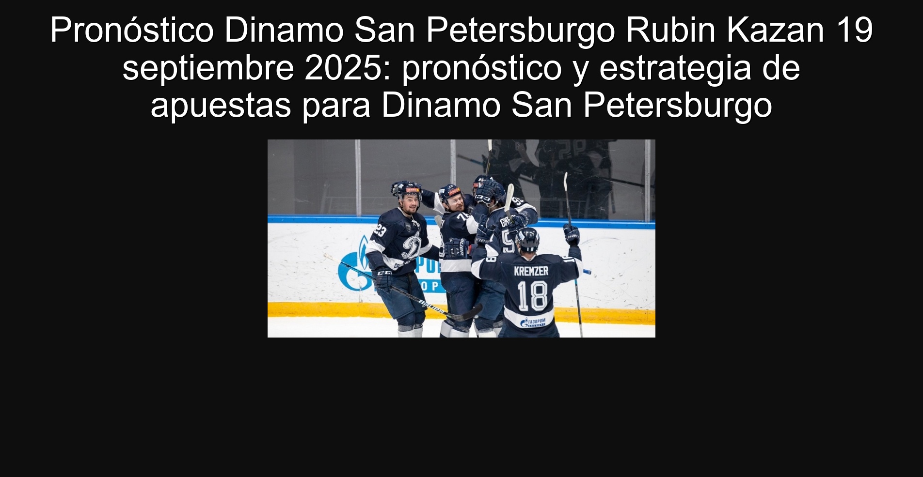 Pronóstico Dinamo San Petersburgo Rubin Kazan 19 septiembre 2025: pronóstico y estrategia de apuestas para Dinamo San Petersburgo 1 Pronóstico Dinamo San Petersburgo Rubin Kazan 19 septiembre 2025: pronóstico y estrategia de apuestas para Dinamo San Petersburgo