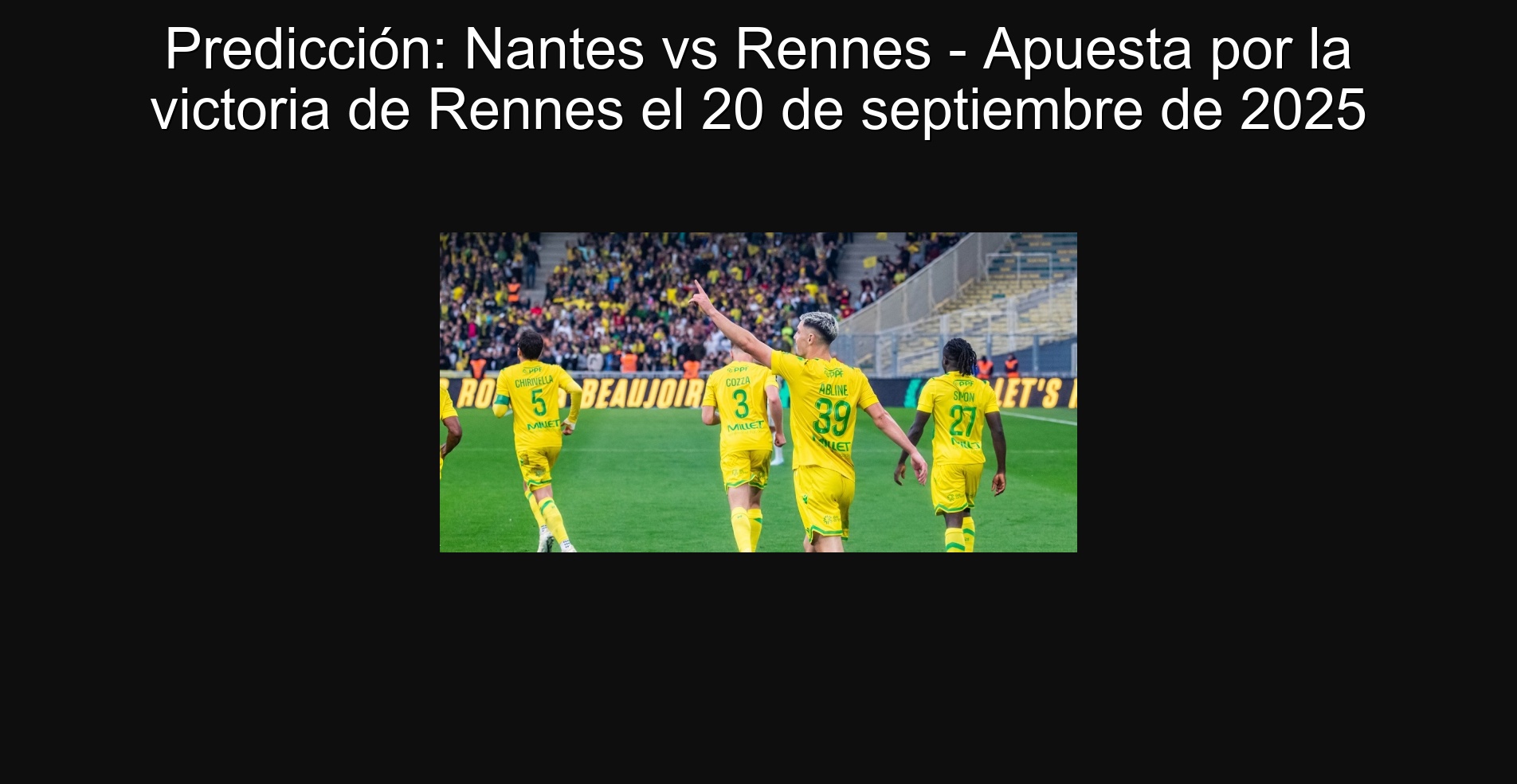 Prediction: Nantes vs Rennes - Bet on the victory of Rennes on September 20, 2025 1 302964