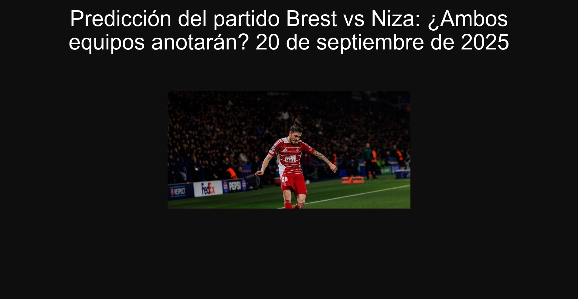 Predicción del partido Brest vs Niza: ¿Ambos equipos anotarán? 20 de septiembre de 2025 1 302979