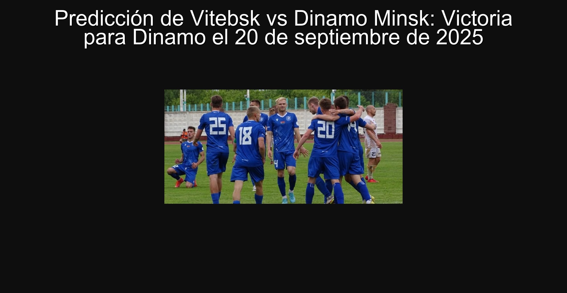 Prediction of Visebsk vs Dinamo Minsk: Victoria for Dinamo on September 20, 2025