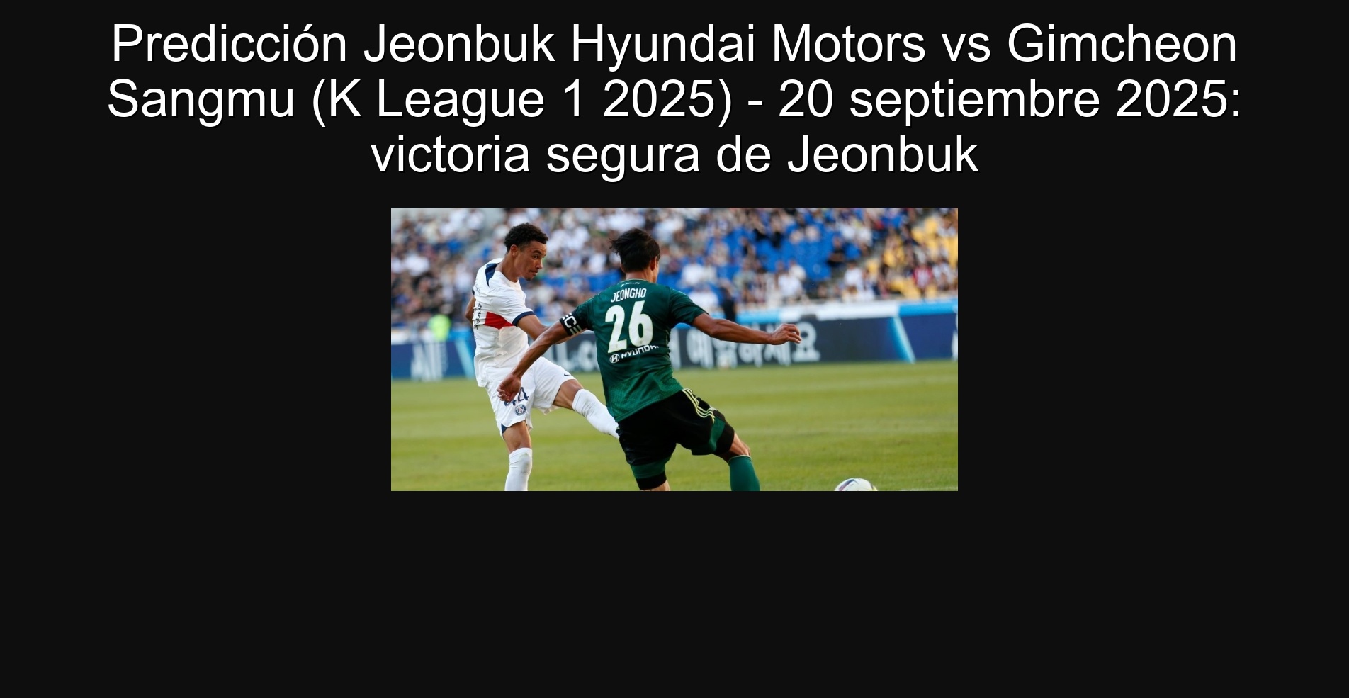 Jeonbuk Hyundai Motors vs Gimcheon Sangmu (K League 1 2025) - September 20, 2025: Jeonbuk Segura Victoria