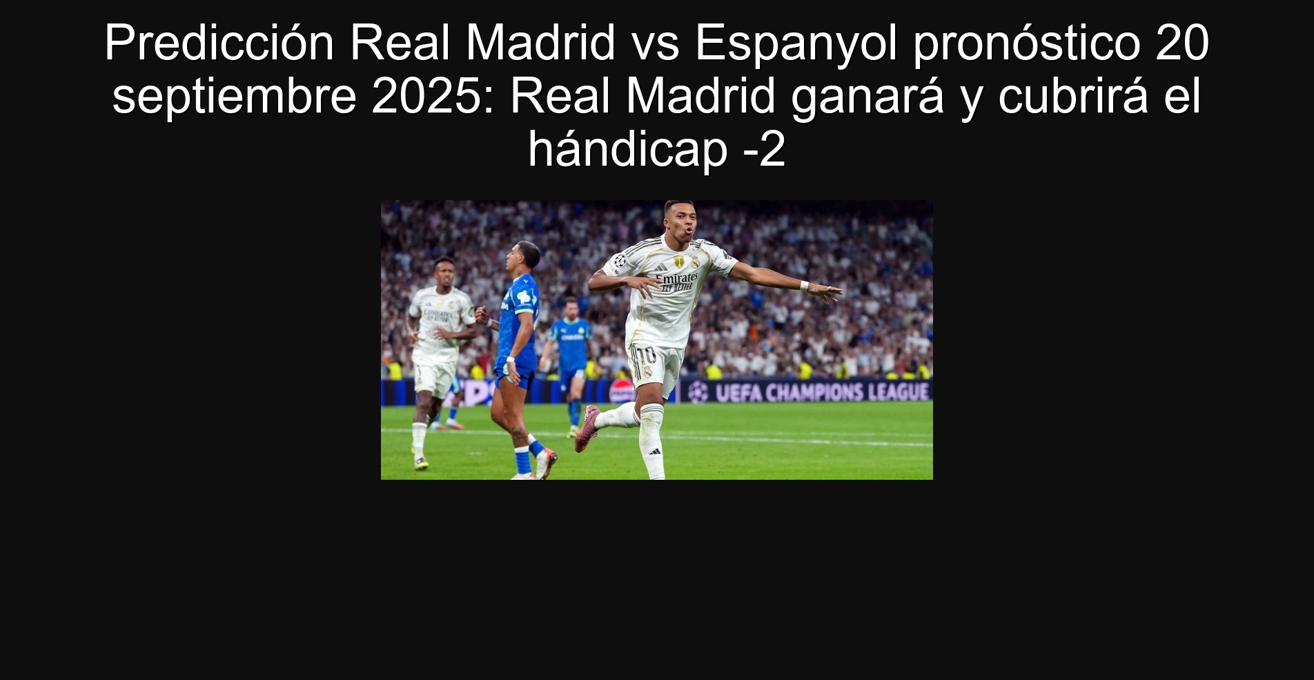 Predicción Real Madrid vs Espanyol pronóstico 20 septiembre 2025: Real Madrid ganará y cubrirá el hándicap -2