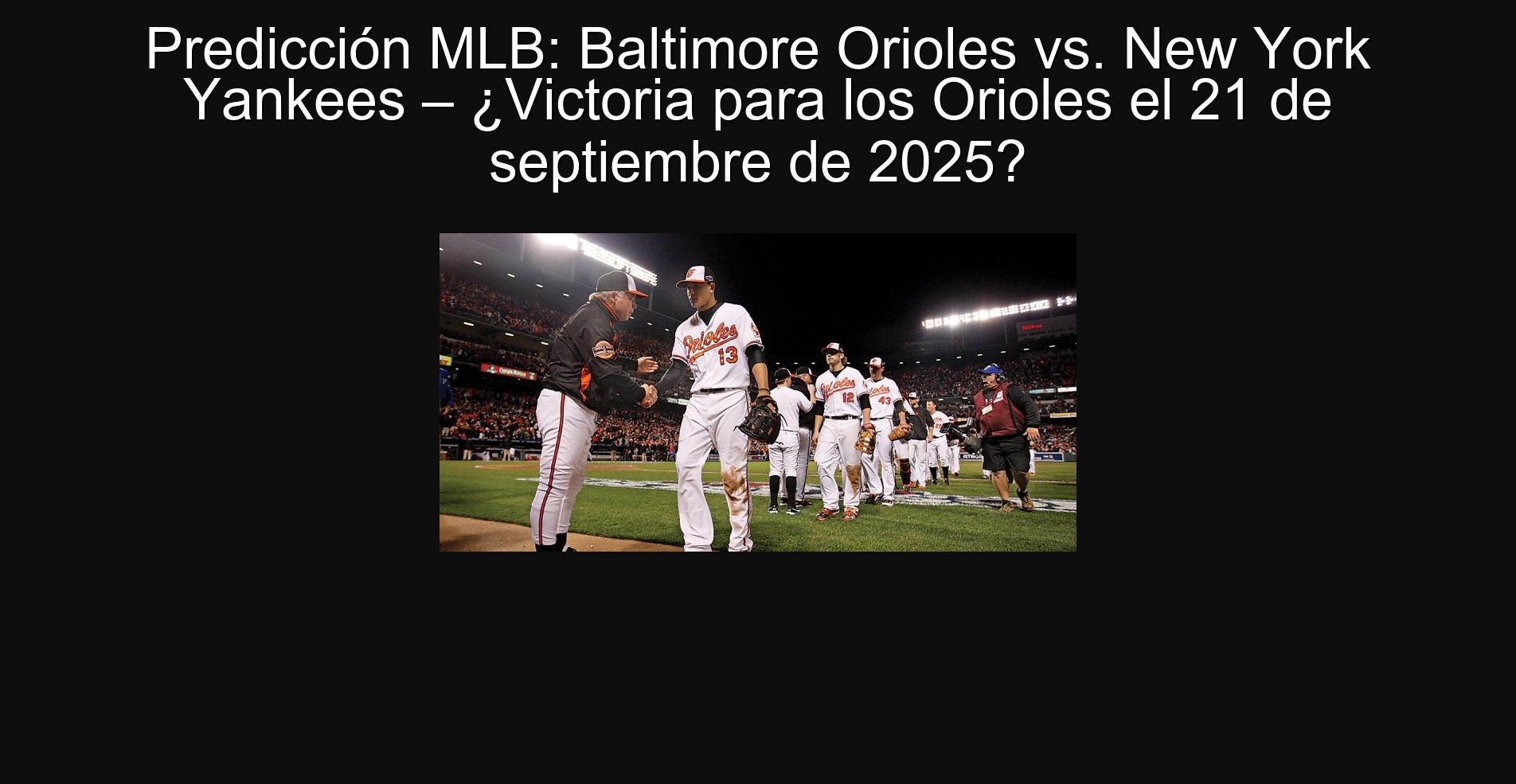Predicción MLB: Baltimore Orioles vs. New York Yankees – ¿Victoria para los Orioles el 21 de septiembre de 2025? 1 Predicción MLB: Baltimore Orioles vs. New York Yankees – ¿Victoria para los Orioles el 21 de septiembre de 2025?
