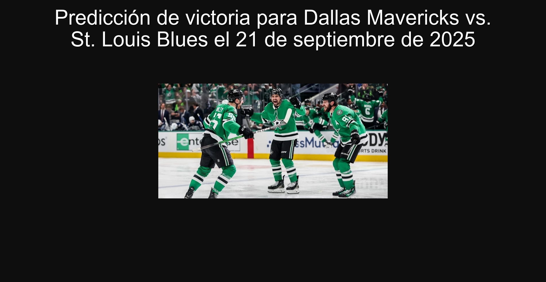 Victoria Prediction for Dallas Mavericks vs. St. Louis Blues on September 21, 2025
