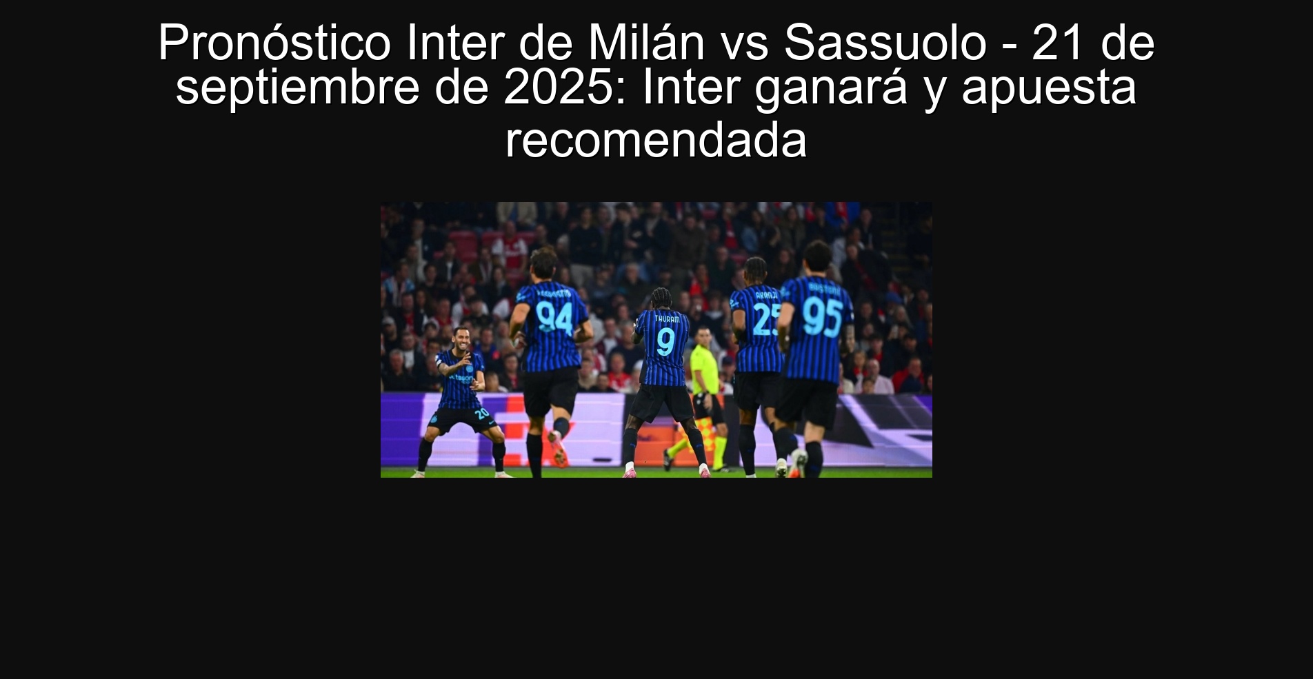 Inter Milan forecast vs Sassuolo - September 21, 2025: Inter win and recommended commitment
