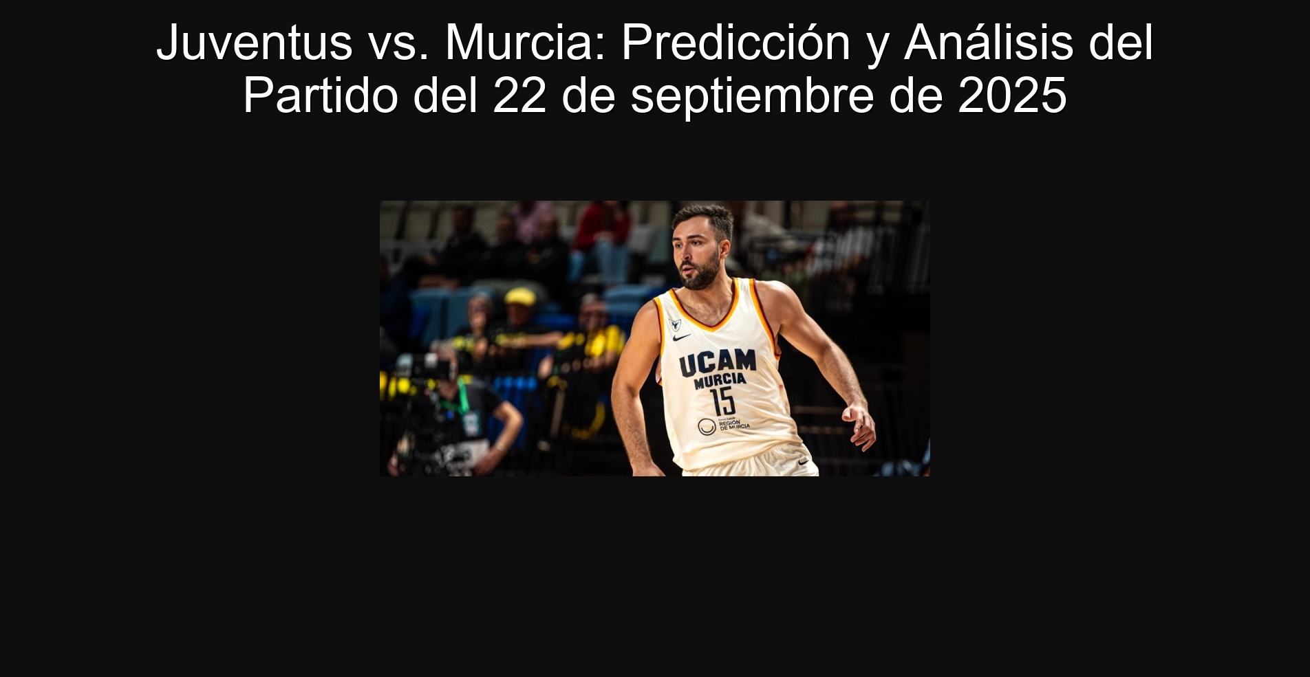 Juventus vs. Murcia: Prediction and analysis of the September 22, 2025