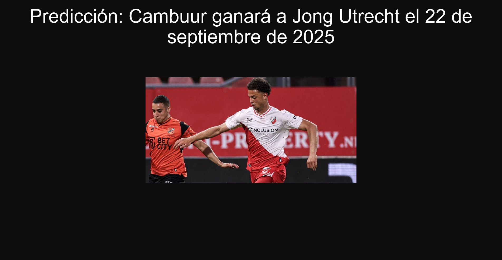 Prediction: Cambuur will win Jong Utrecht on September 22, 2025