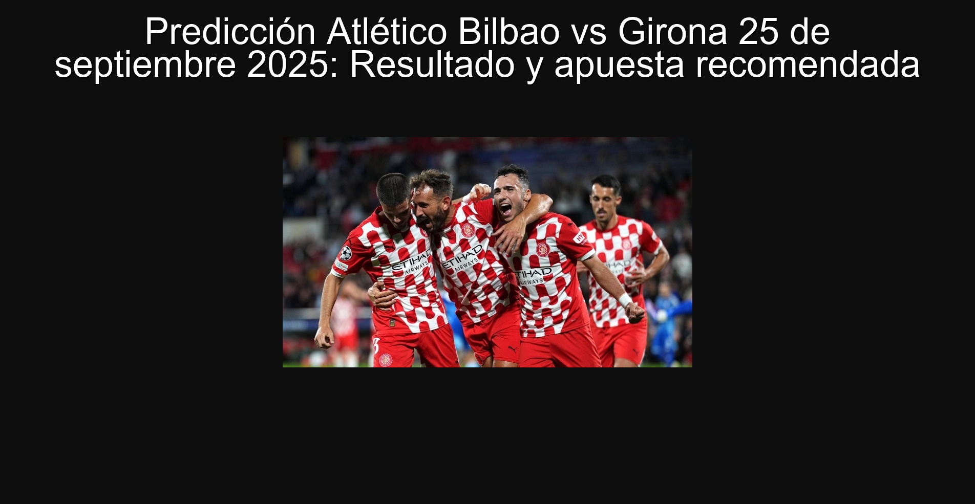 Atlético Predict Bilbao vs Girona September 25, 2025: Result and Recommended Bet
