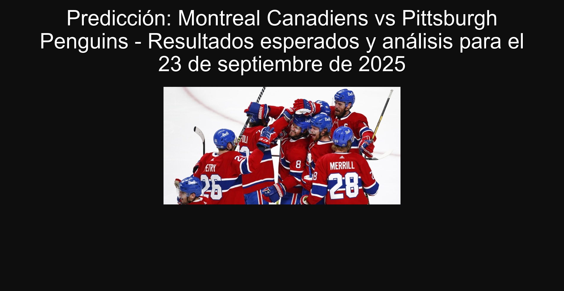 Predicción: Montreal Canadiens vs Pittsburgh Penguins - Resultados esperados y análisis para el 23 de septiembre de 2025 1 Predicción: Montreal Canadiens vs Pittsburgh Penguins - Resultados esperados y análisis para el 23 de septiembre de 2025