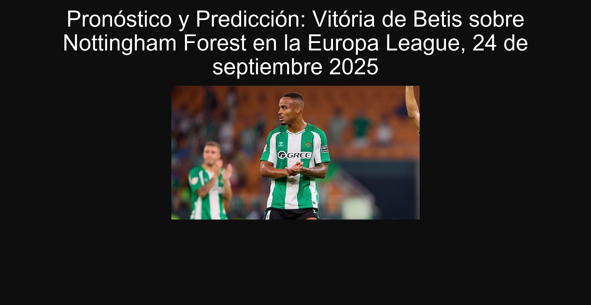 Pronóstico y Predicción: Vitória de Betis sobre Nottingham Forest en la Europa League, 24 de septiembre 2025 1 304378