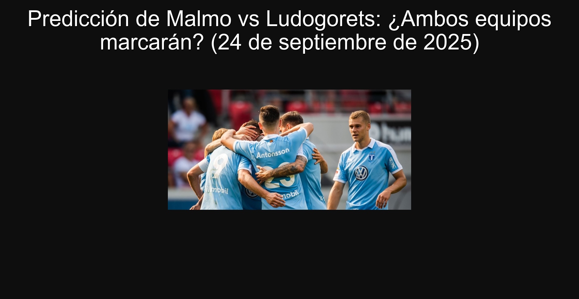 Malmo vs Ludogorets prediction: Will both teams mark? (September 24, 2025)