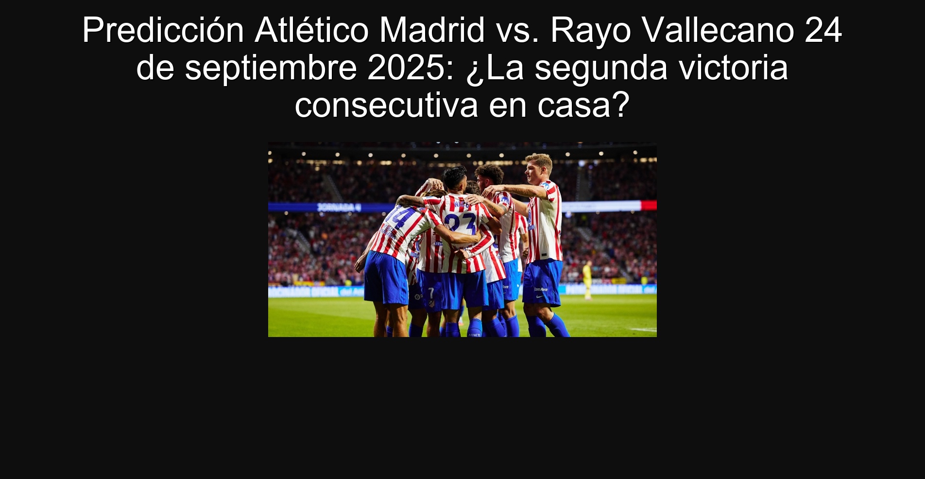 Madrid prediction vs. Rayo Vallecano September 24, 2025: The second consecutive victory at home?