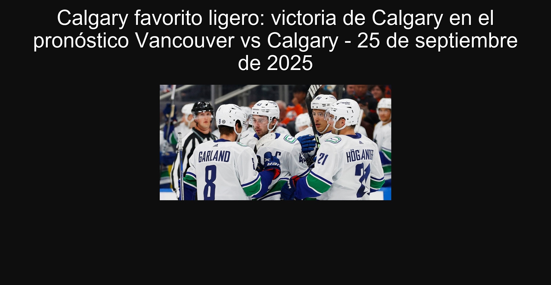 Calgary Light Favorite: Calgary Victory in the Vancouver vs Calgary forecast - September 25, 2025