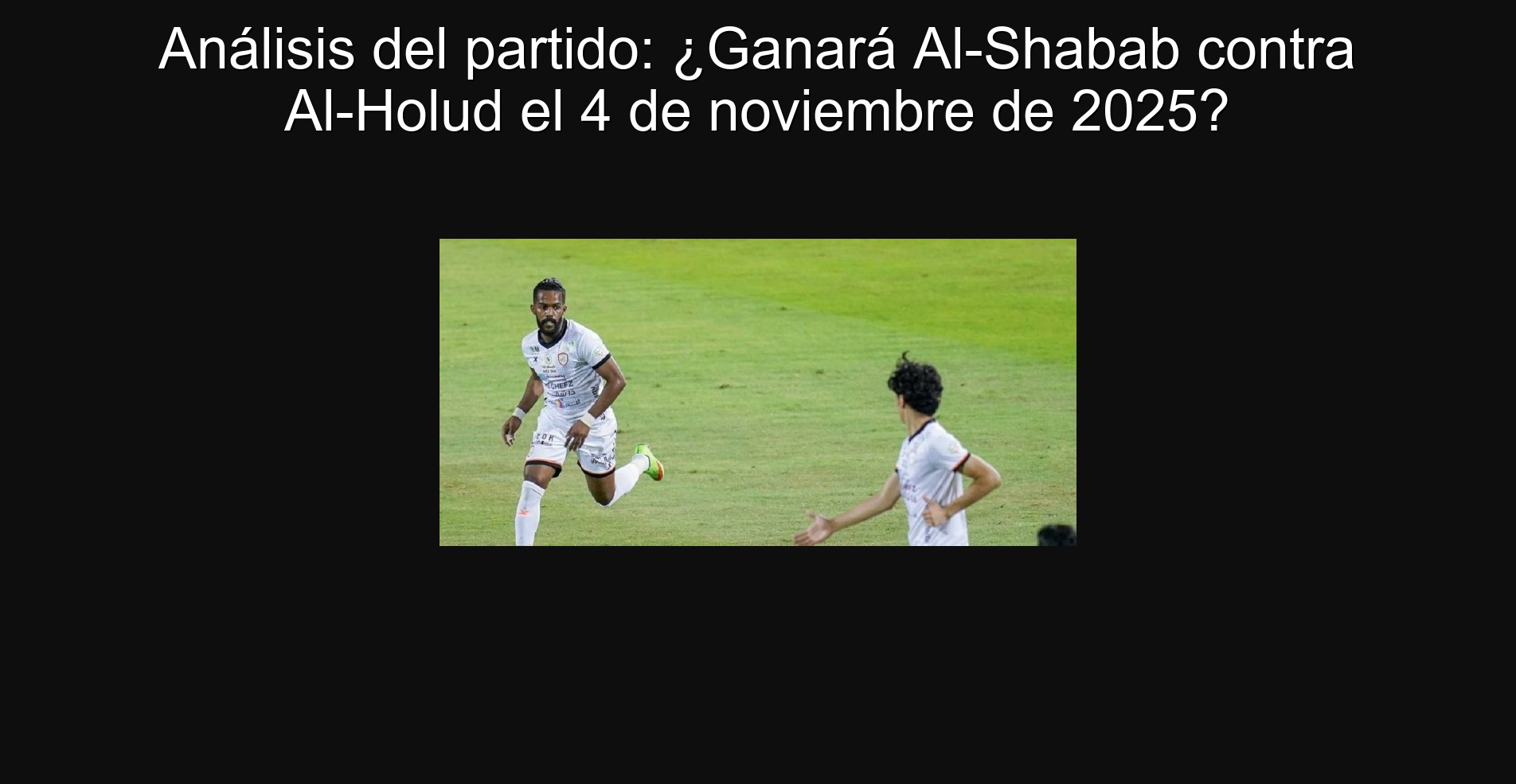 Party analysis: Will Al-Shabab win against Al-Holud on November 4, 2025? 1 305062