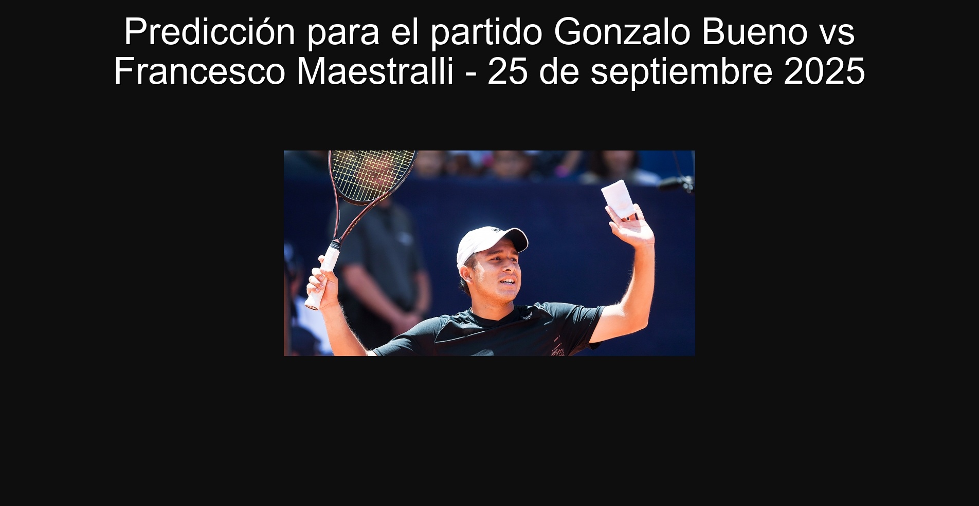 Prediction for the Gonzalo Bueno VS Francesco Masteralli party - September 25, 2025