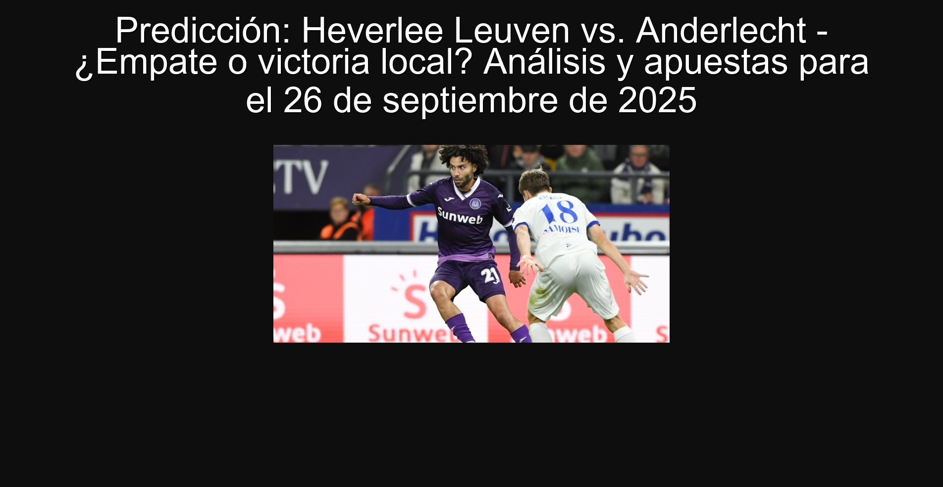 Prediction: Heverlee Leuven vs. Anderlecht - Local draw or victory? Analysis and bets for September 26, 2025