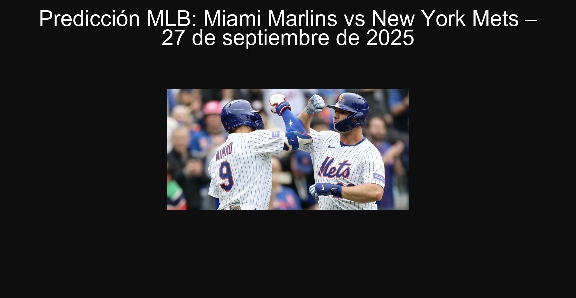 MLB prediction: Miami Marlins vs New York Mets - September 27, 2025