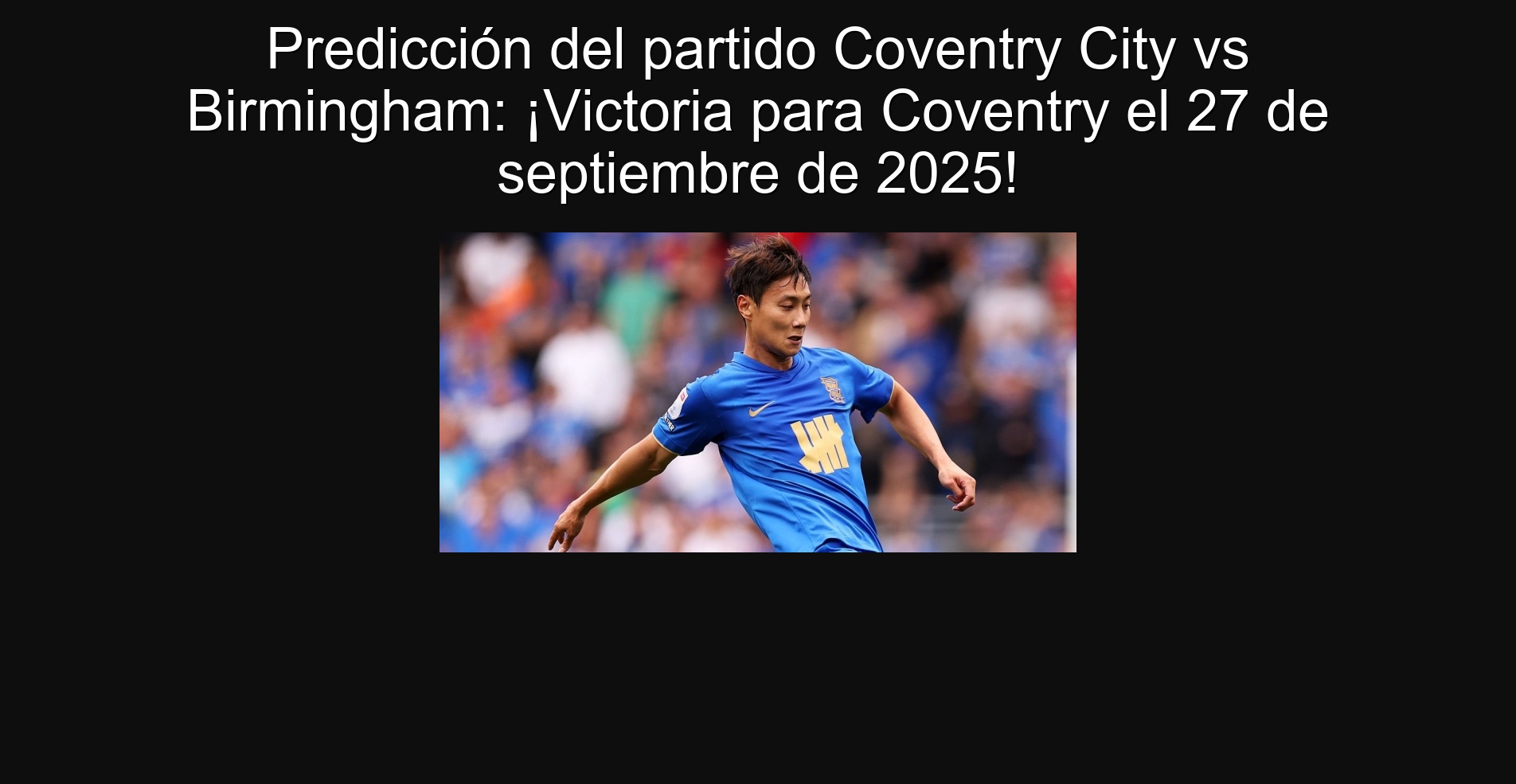 Predicción del partido Coventry City vs Birmingham: ¡Victoria para Coventry el 27 de septiembre de 2025! 1 305701