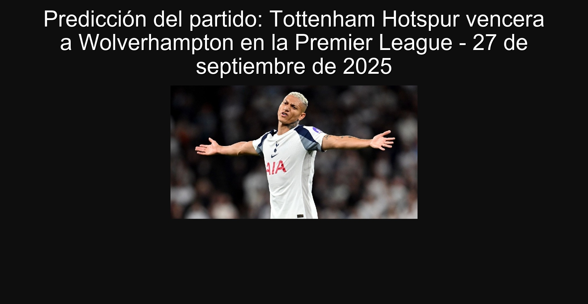 Party prediction: Tottenham Hotspur beats Wolverhampton in the Premier League - September 27, 2025