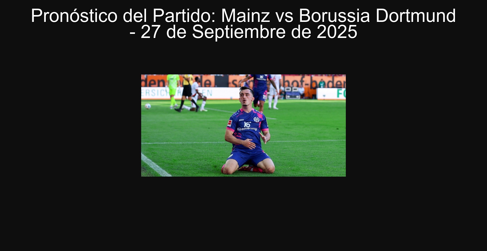 Pronóstico del Partido: Mainz vs Borussia Dortmund - 27 de Septiembre de 2025
