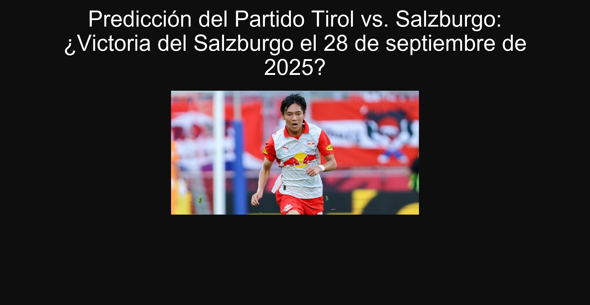 Tyrol party prediction vs. Salzburg: Victoria del Salzburg on September 28, 2025?