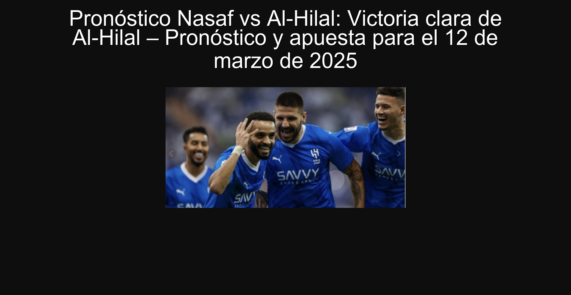 NASAF VS Al-Hilal forecast: Al-Hilal Victoria-Prognosis and bet for March 12, 2025