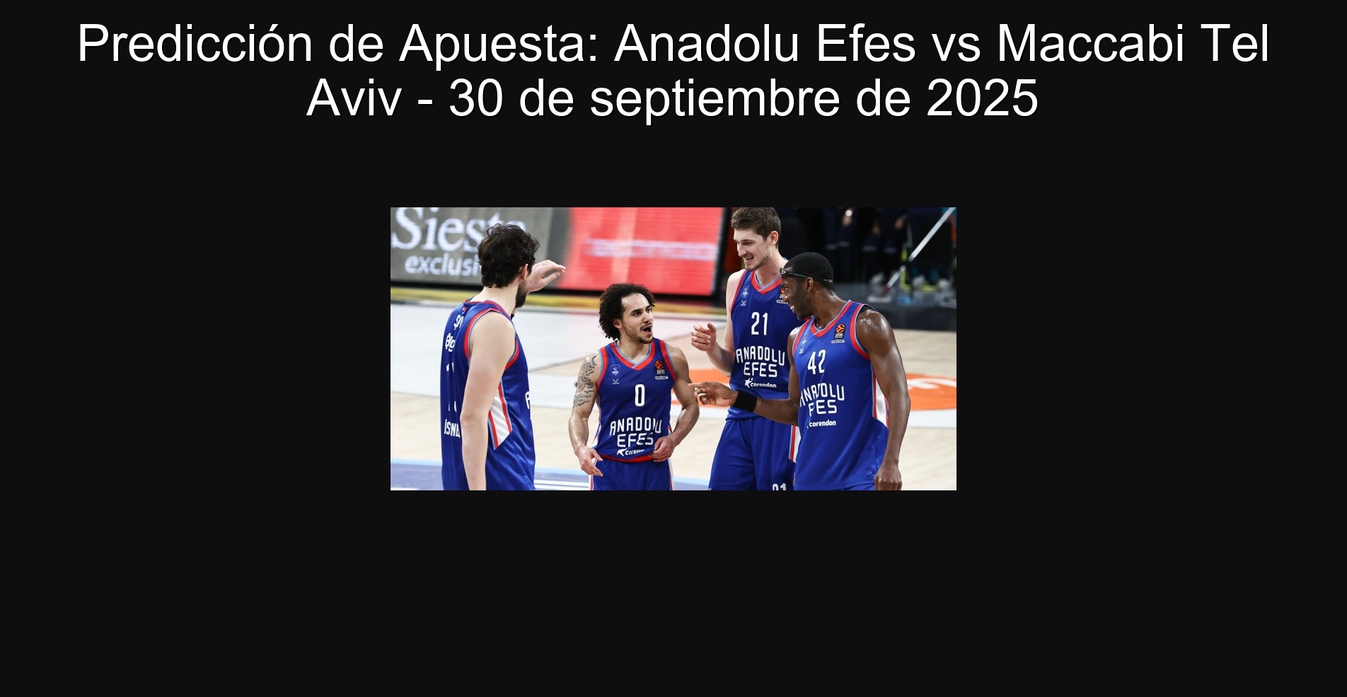Bet prediction: Anadolu Efes vs MacCabi Tel Aviv - September 30, 2025