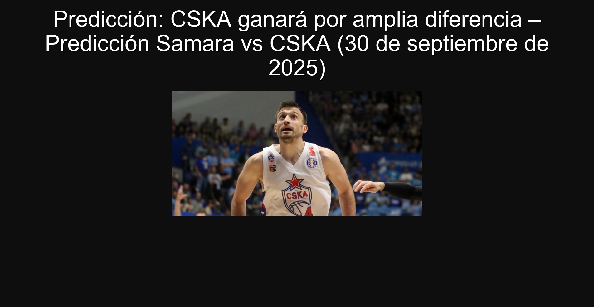 Predicción: CSKA ganará por amplia diferencia – Predicción Samara vs CSKA (30 de septiembre de 2025) 1 Predicción: CSKA ganará por amplia diferencia – Predicción Samara vs CSKA (30 de septiembre de 2025)