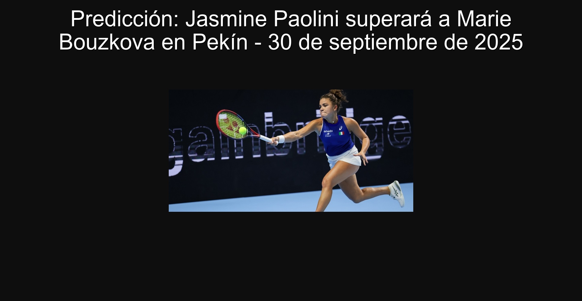 Predicción: Jasmine Paolini superará a Marie Bouzkova en Pekín - 30 de septiembre de 2025 1 306855