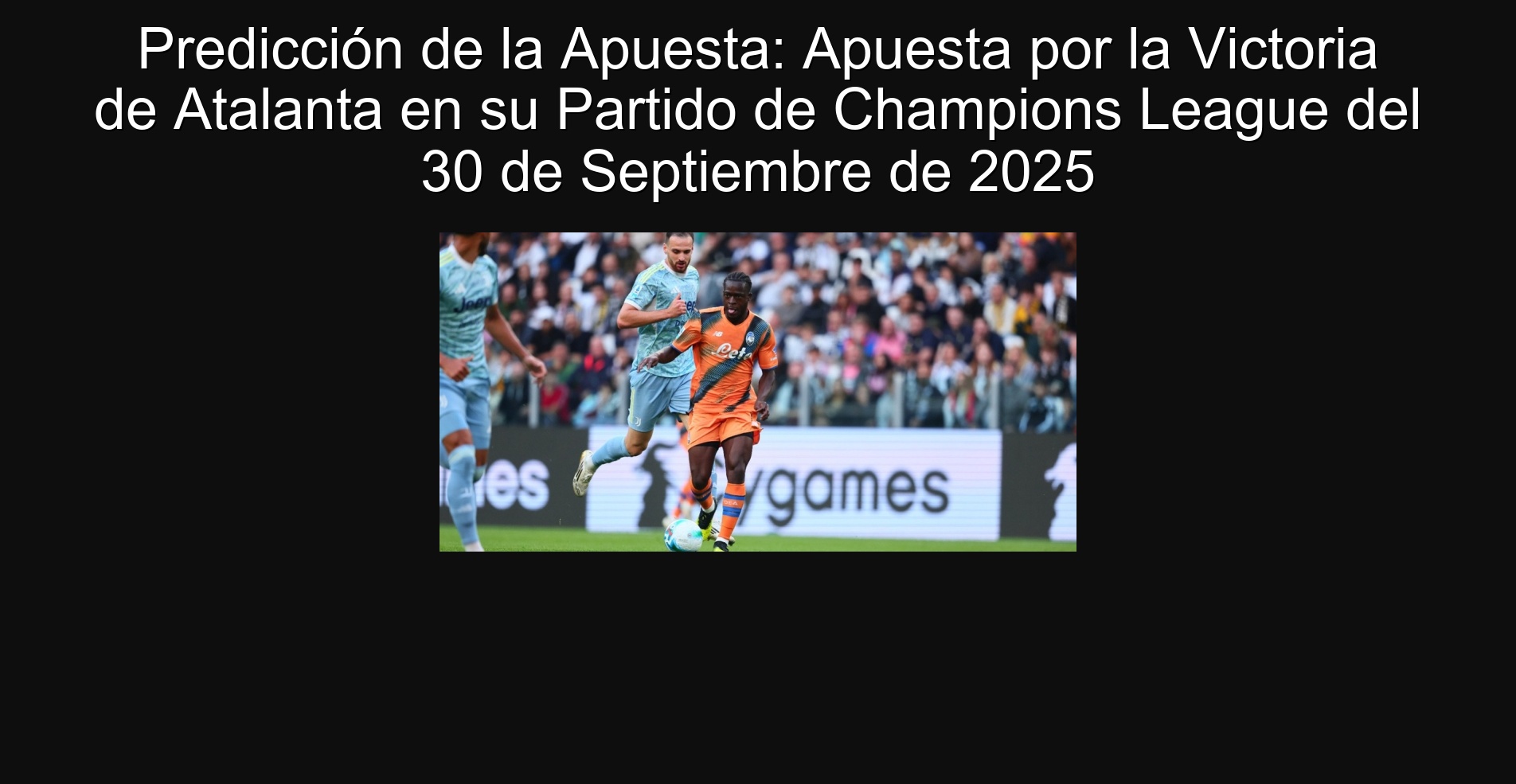Prediction of the bet: Bet on Atalanta's victory in his Champions League match of September 30, 2025