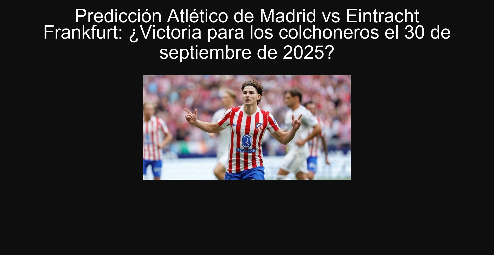 Athletic prediction of Madrid vs Eintracht Frankfurt: Victoria for the mattresses on September 30, 2025? 1 306938