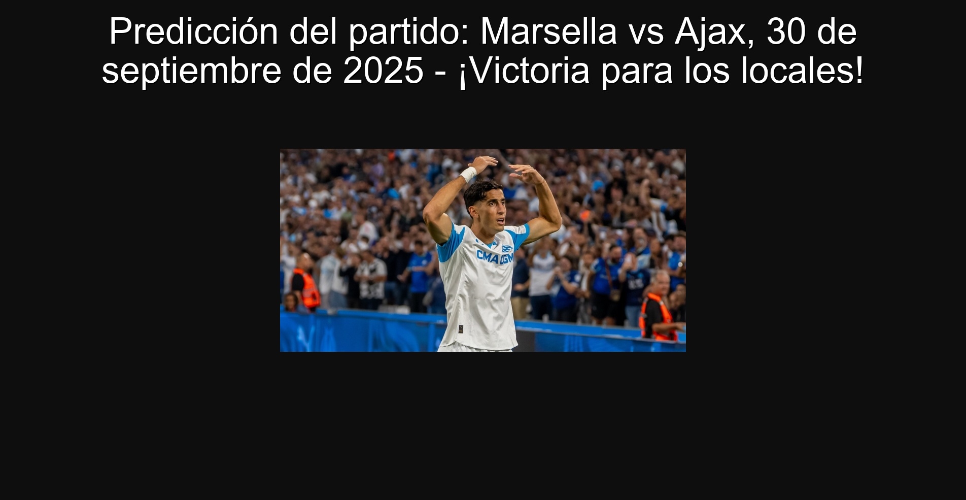Party prediction: Marseille vs Ajax, September 30, 2025 - Victory for the premises!