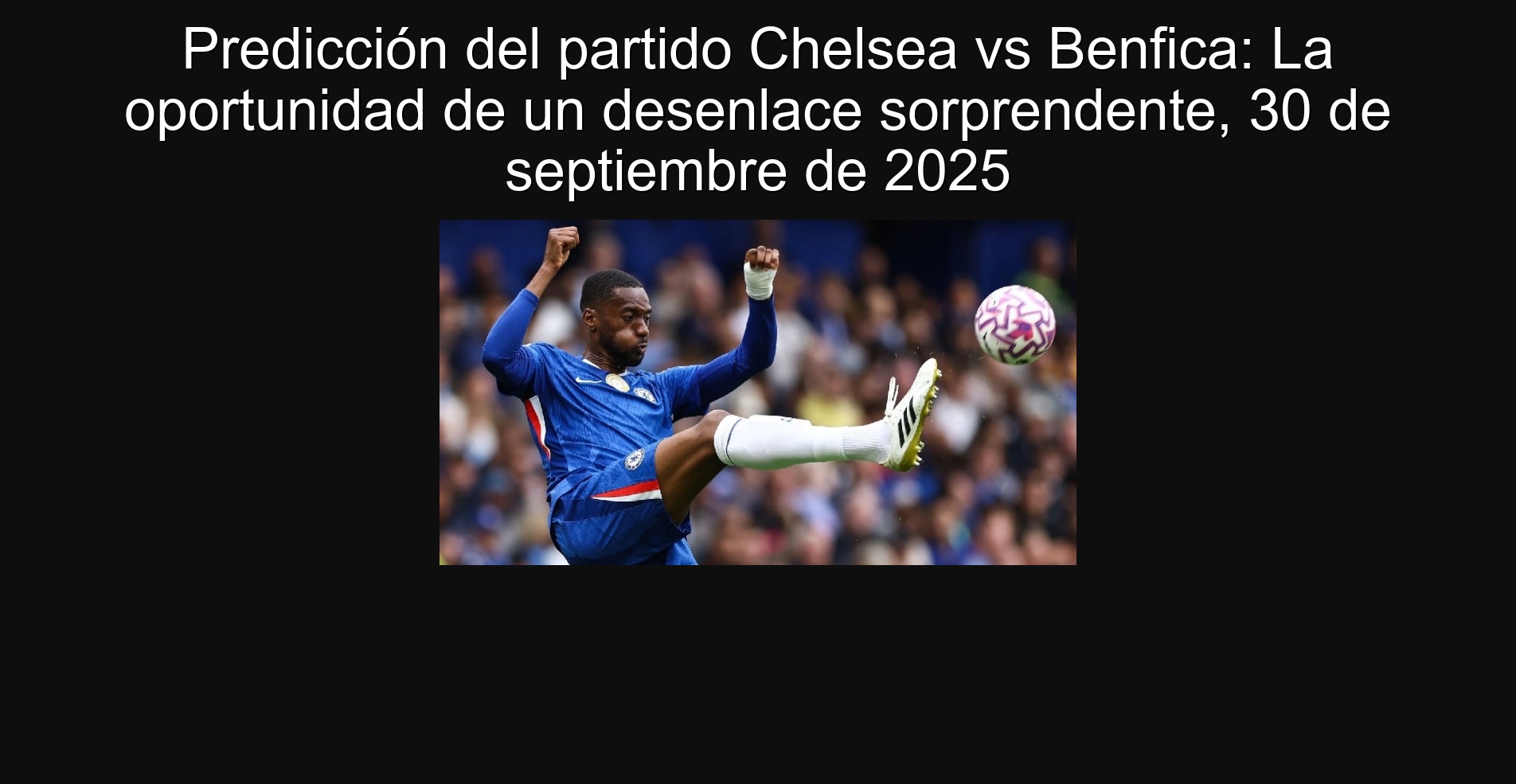 Chelsea vs Benfica prediction: The opportunity of a surprising outcome, September 30, 2025 1 307019