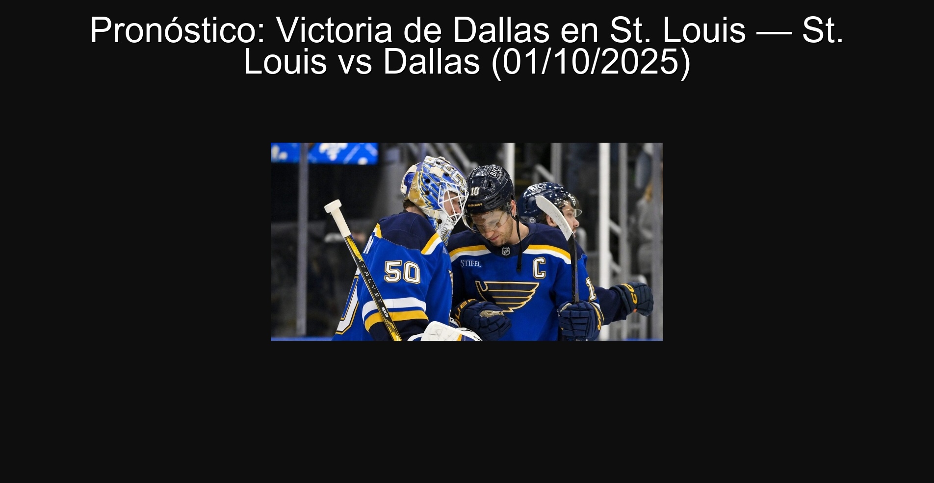 Pronóstico: Victoria de Dallas en St. Louis — St. Louis vs Dallas (01/10/2025) 1 307155