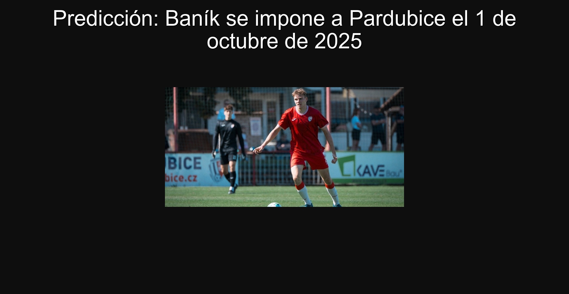 Predicción: Baník se impone a Pardubice el 1 de octubre de 2025