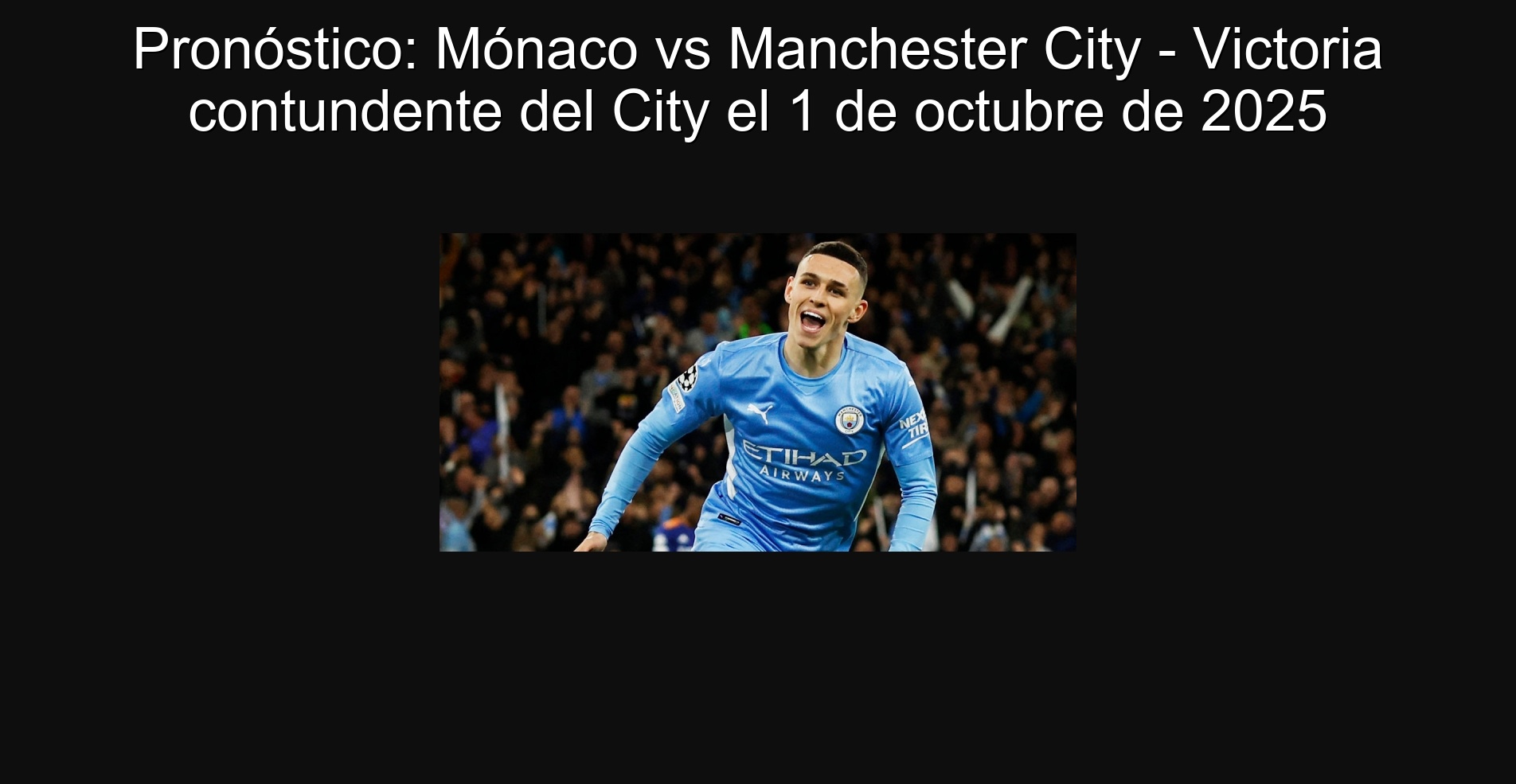 Forecast: Mónaco vs Manchester City - Uncouble Victoria of the City on October 1, 2025