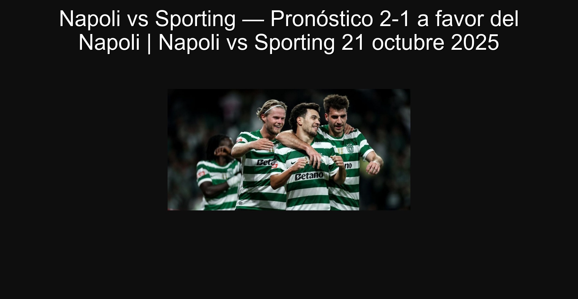 Napoli vs Sporting — Pronóstico 2-1 a favor del Napoli | Napoli vs Sporting 21 octubre 2025