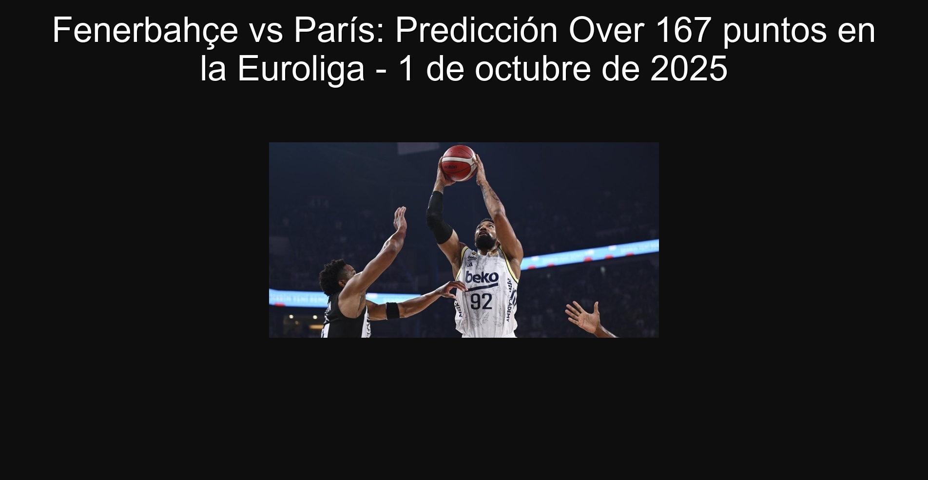 Fenerbahçe vs París: Predicción Over 167 puntos en la Euroliga - 1 de octubre de 2025