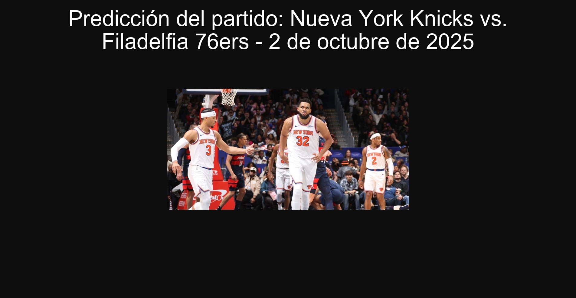 Party prediction: New York Knicks vs. FILADELFIA 76ERS - October 2, 2025