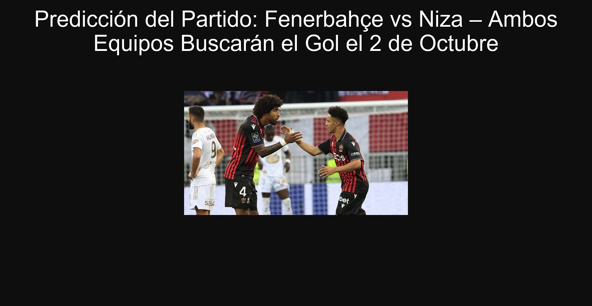 Party Prediction: Fenerbahçe vs Niza - Both teams will look for the goal on October 2 1 Party prediction: Fenerbahçe vs Niza - Both teams will look for the goal on October 2