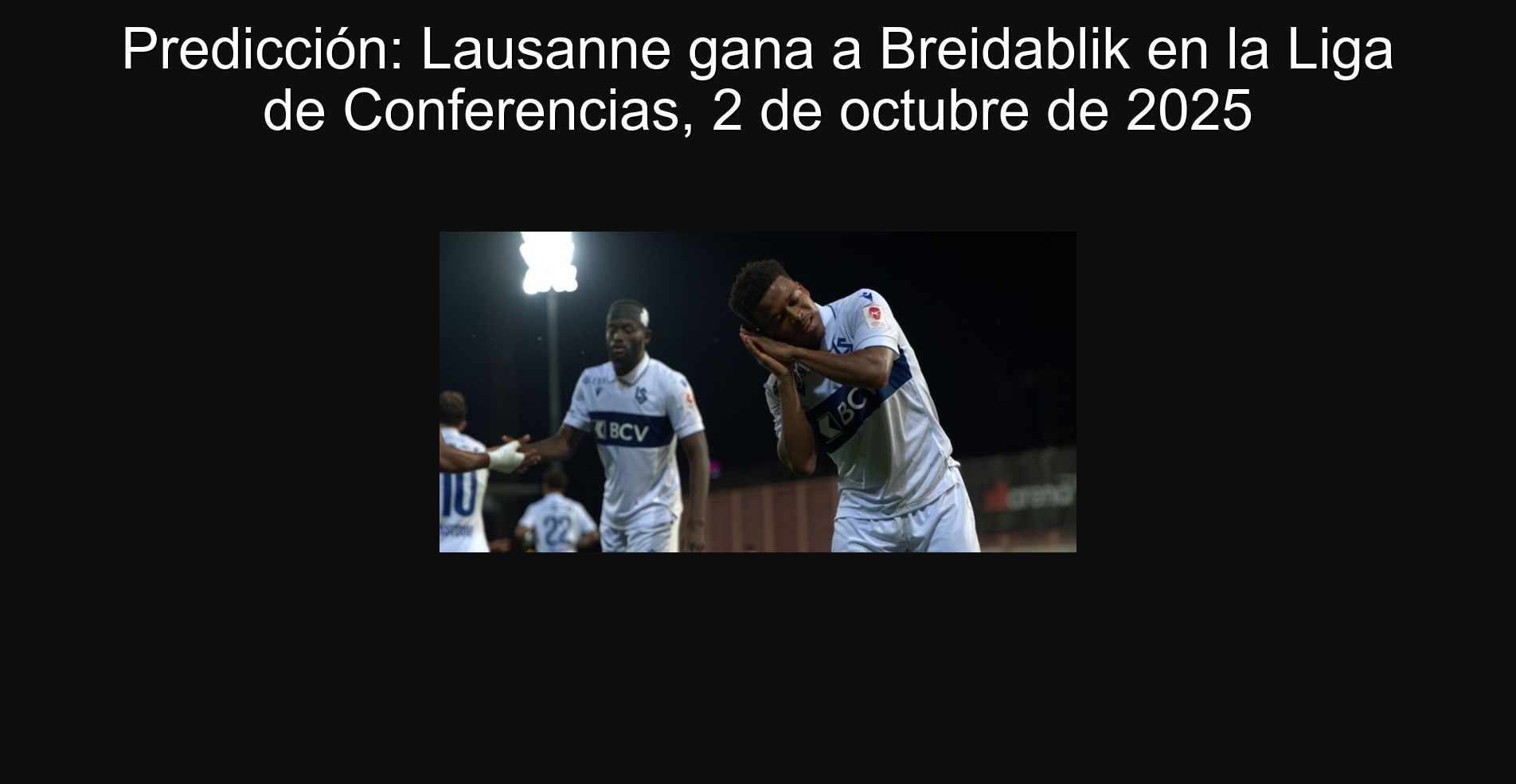 Prediction: Lausanne wins Breidablik in the Conference League, October 2, 2025