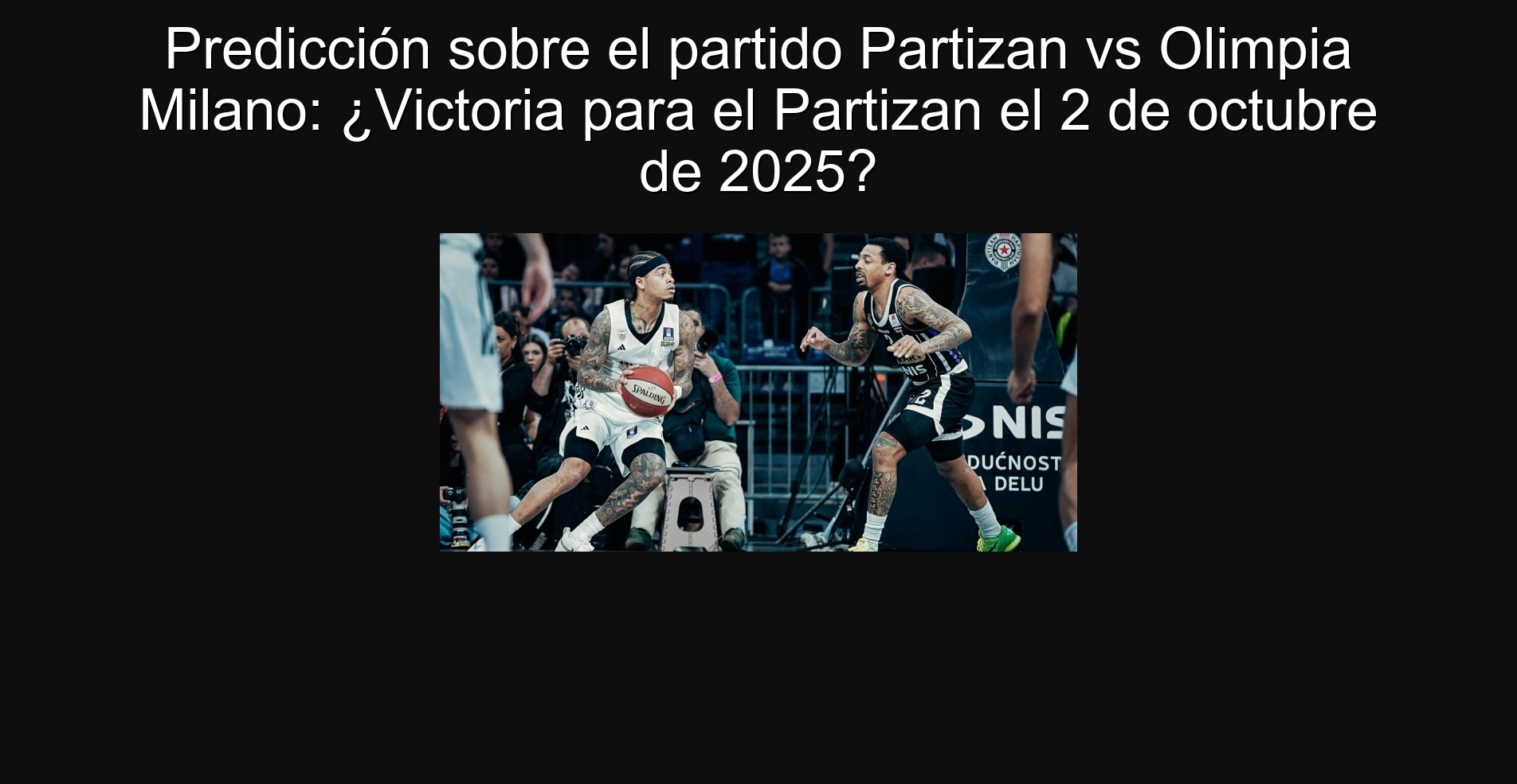 Predicción sobre el partido Partizan vs Olimpia Milano: ¿Victoria para el Partizan el 2 de octubre de 2025? 1 307827