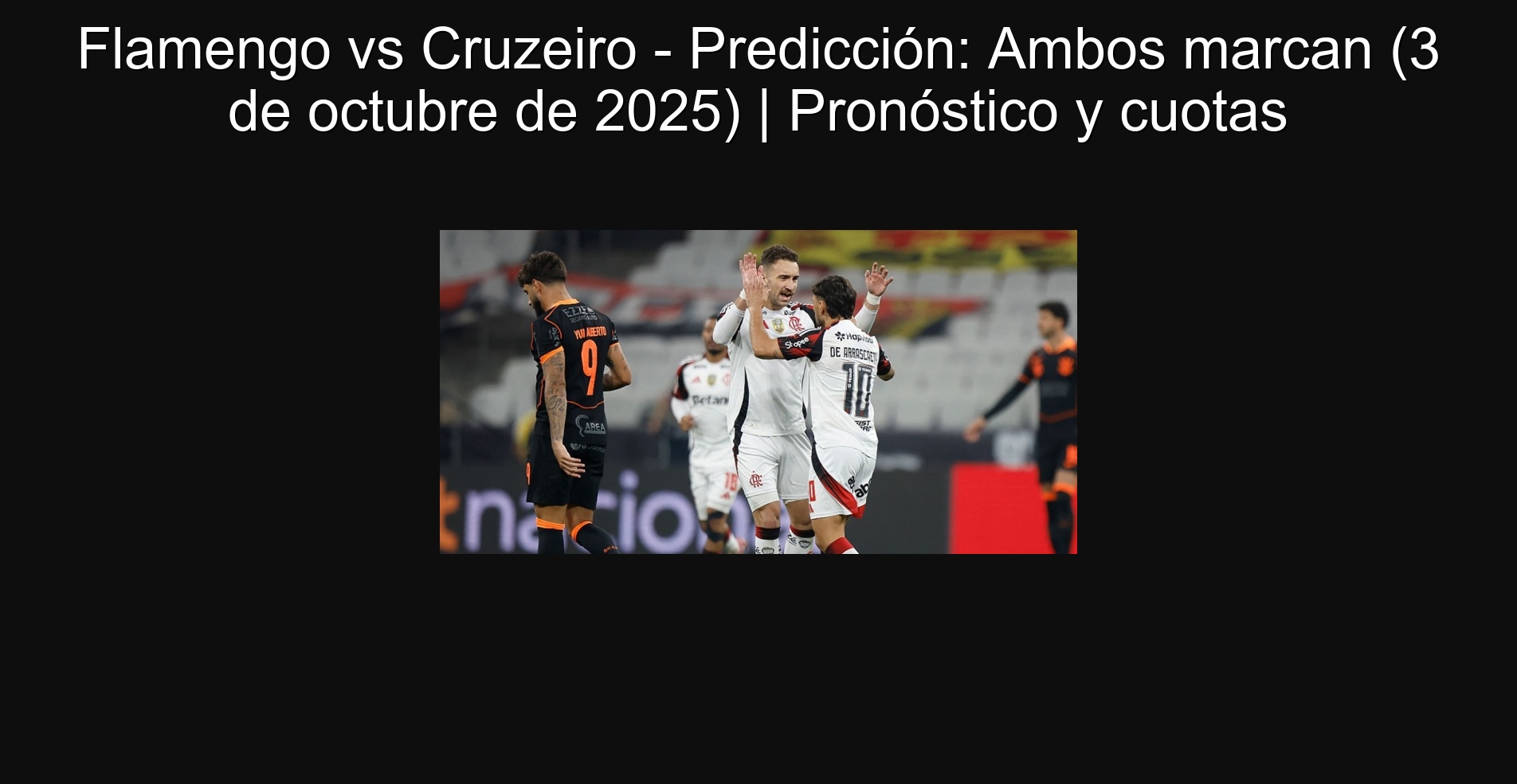 Flamengo vs Cruzeiro - Predicción: Ambos marcan (3 de octubre de 2025) | Pronóstico y cuotas 1 307917