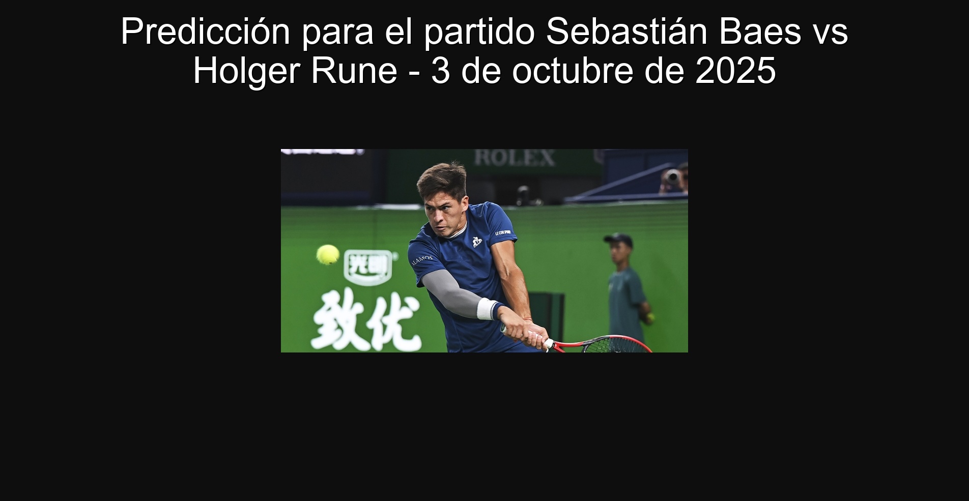Predicción para el partido Sebastián Baes vs Holger Rune - 3 de octubre de 2025 1 308086