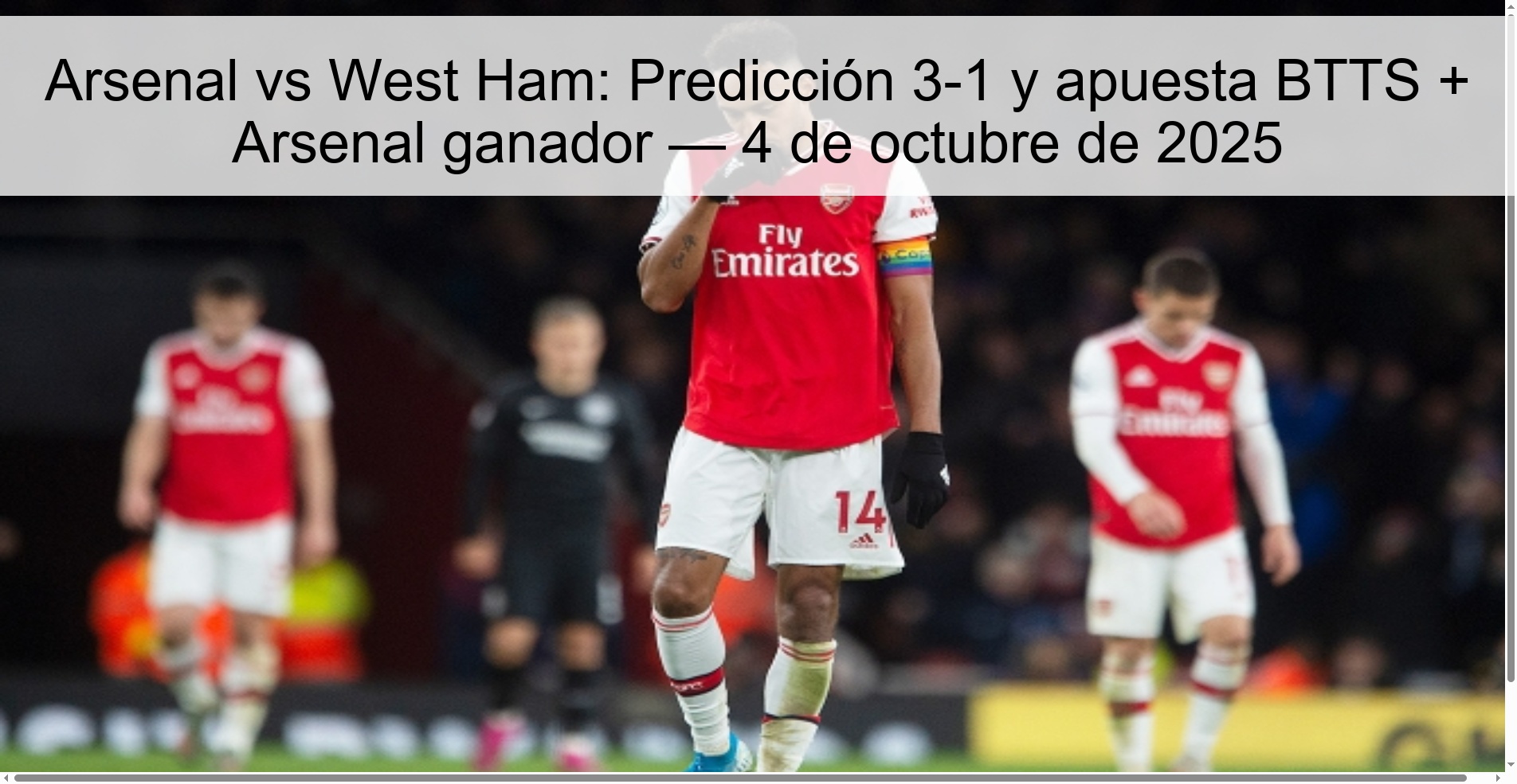 Arsenal vs West Ham: Predicción 3-1 y apuesta BTTS + Arsenal ganador — 4 de octubre de 2025