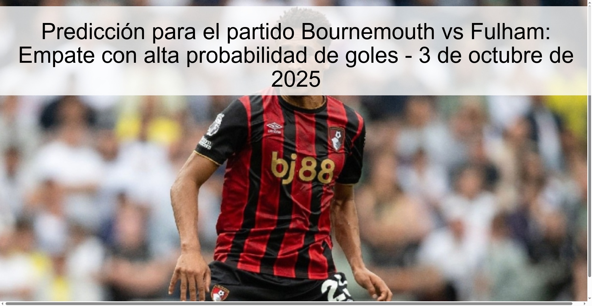 Prediction for the Bournemouth vs Fulham Party: High goal probability draw - October 3, 2025