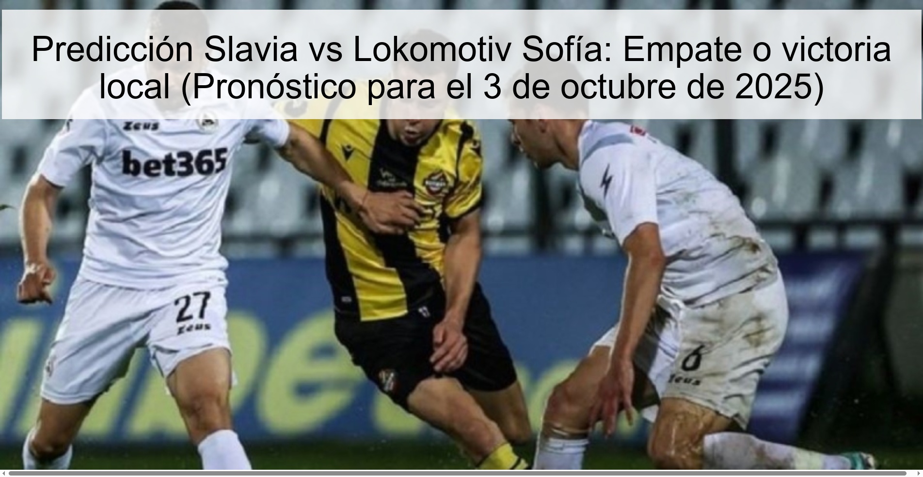 Slavia vs Lokomotiv Sofía Prediction: Local draw or victory (prognosis for October 3, 2025)