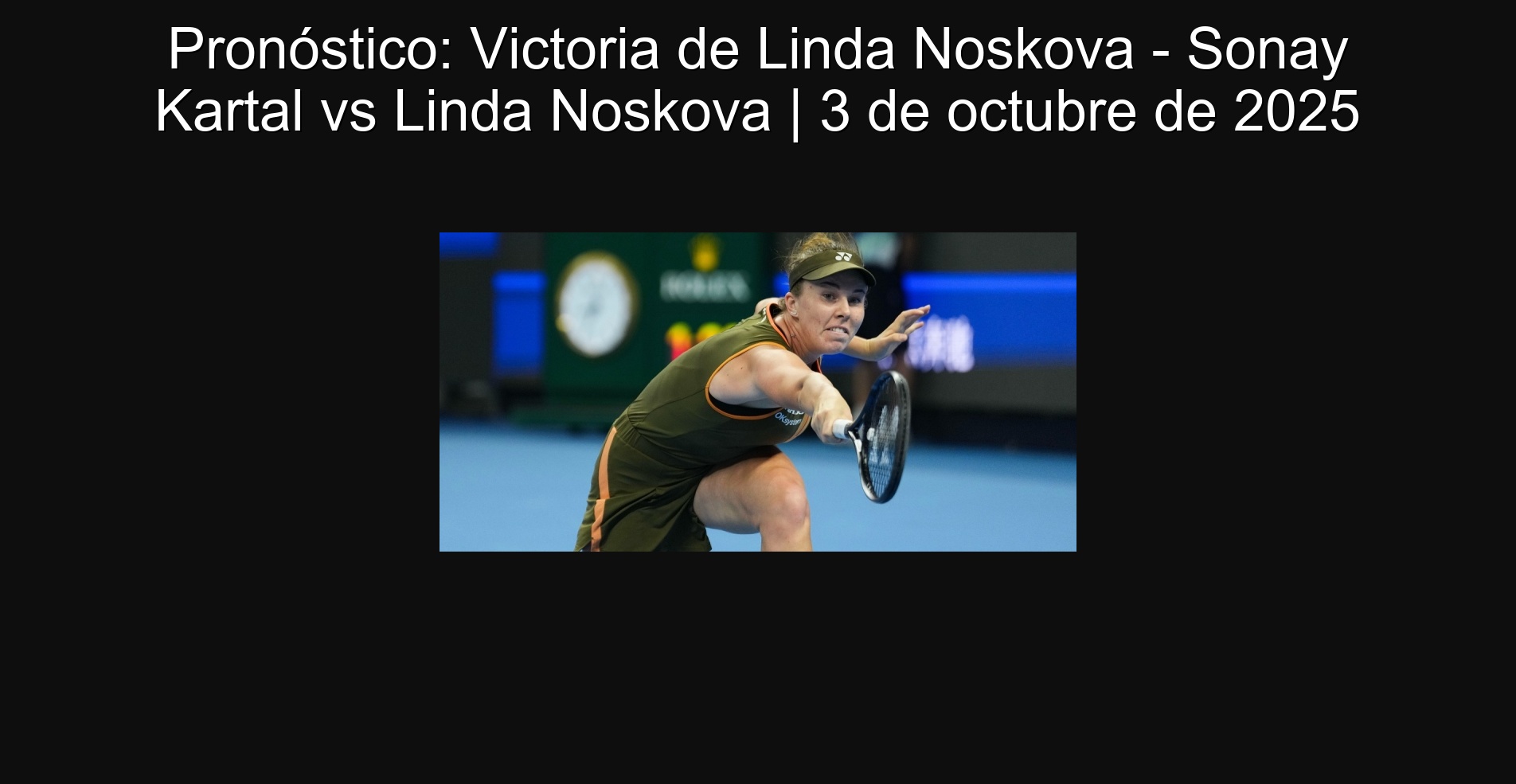 Forecast: Victoria de Linda Noskova - Sonay Kartal vs Linda Noskova | October 3, 2025