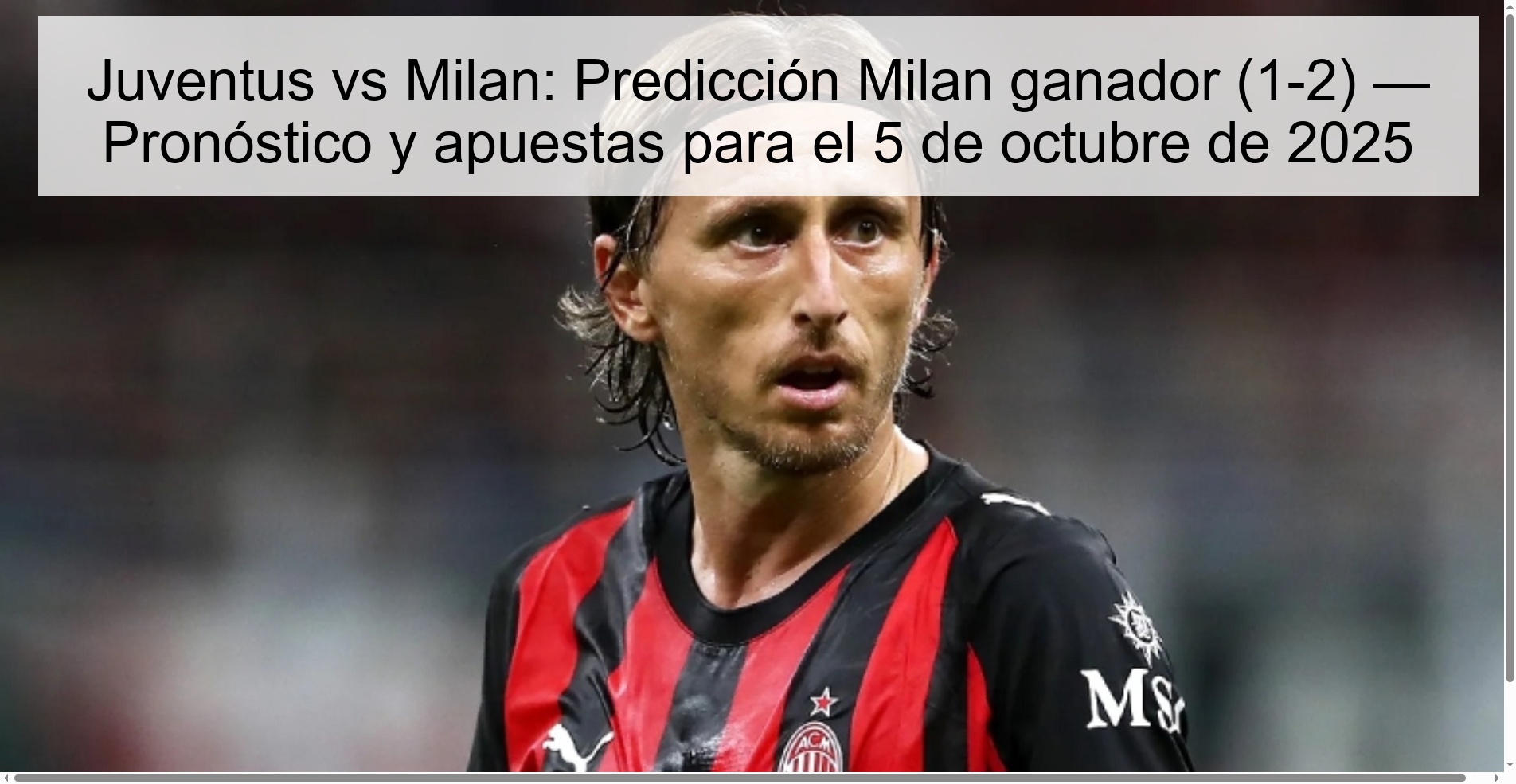 Juventus vs Milan: Predicción Milan ganador (1-2) — Pronóstico y apuestas para el 5 de octubre de 2025 1 Juventus vs Milan: Predicción Milan ganador (1-2) — Pronóstico y apuestas para el 5 de octubre de 2025